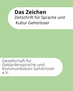 Cover Das Zeichen : Zeitschrift für Sprache und Kultur Gehörloser 